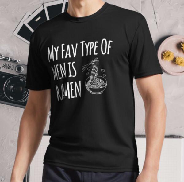 New Shirt My Fav Type of Men is Ramen, Active Logo T-Shirt Funny Size S - 5XL