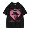 2026 Summe Pedro Pascal Save The Horse Ride A Cowboy Graphic T Shirts Unisexs Women High Quality 100 Pure Cotton Printed Tshirt