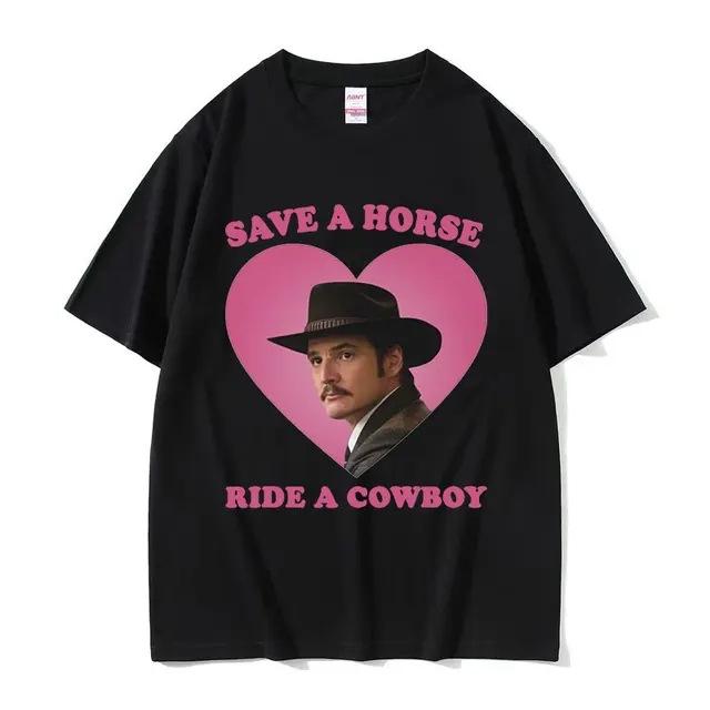 2026 Summe Pedro Pascal Save The Horse Ride A Cowboy Graphic T Shirts Unisexs Women High Quality 100 Pure Cotton Printed Tshirt