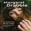 A Summer BirdCage by Margaret Drabble Paperback Book 9781838857110