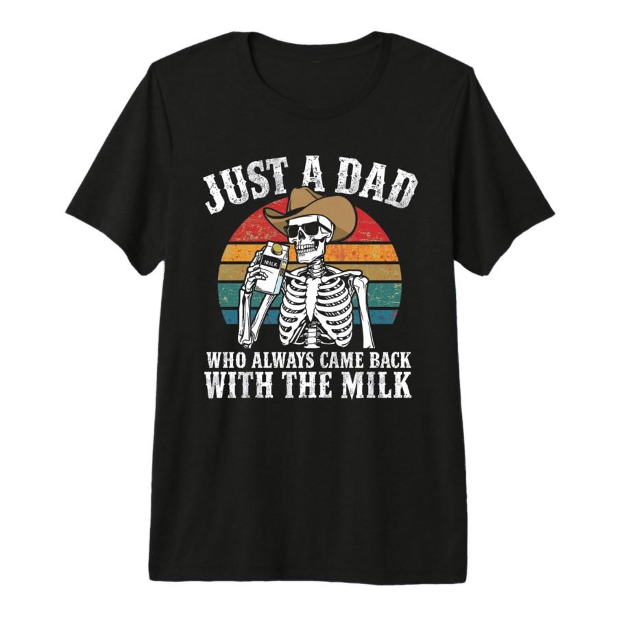 

Skeleton Papa Just A Dad Who Always Came Back with The Milk T-shirt For Men Women 100% Cotton T Shirts Short Sleeve Tops 0225... 5XL різнокольоровий
