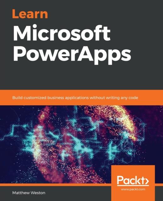 Libro Learn Microsoft PowerApps : Build Customized Business Applications Without Writing Any Code