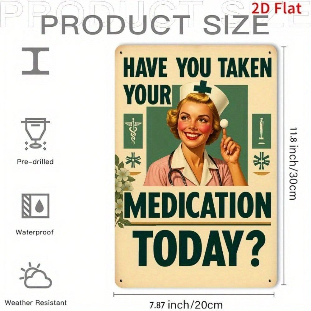 Vintage Metall Blechschild Haben Sie heute Ihre Medizin genommen Poster 12x8 Zoll Wanddekoration für Schlafzimmer Veranda Esszimmer