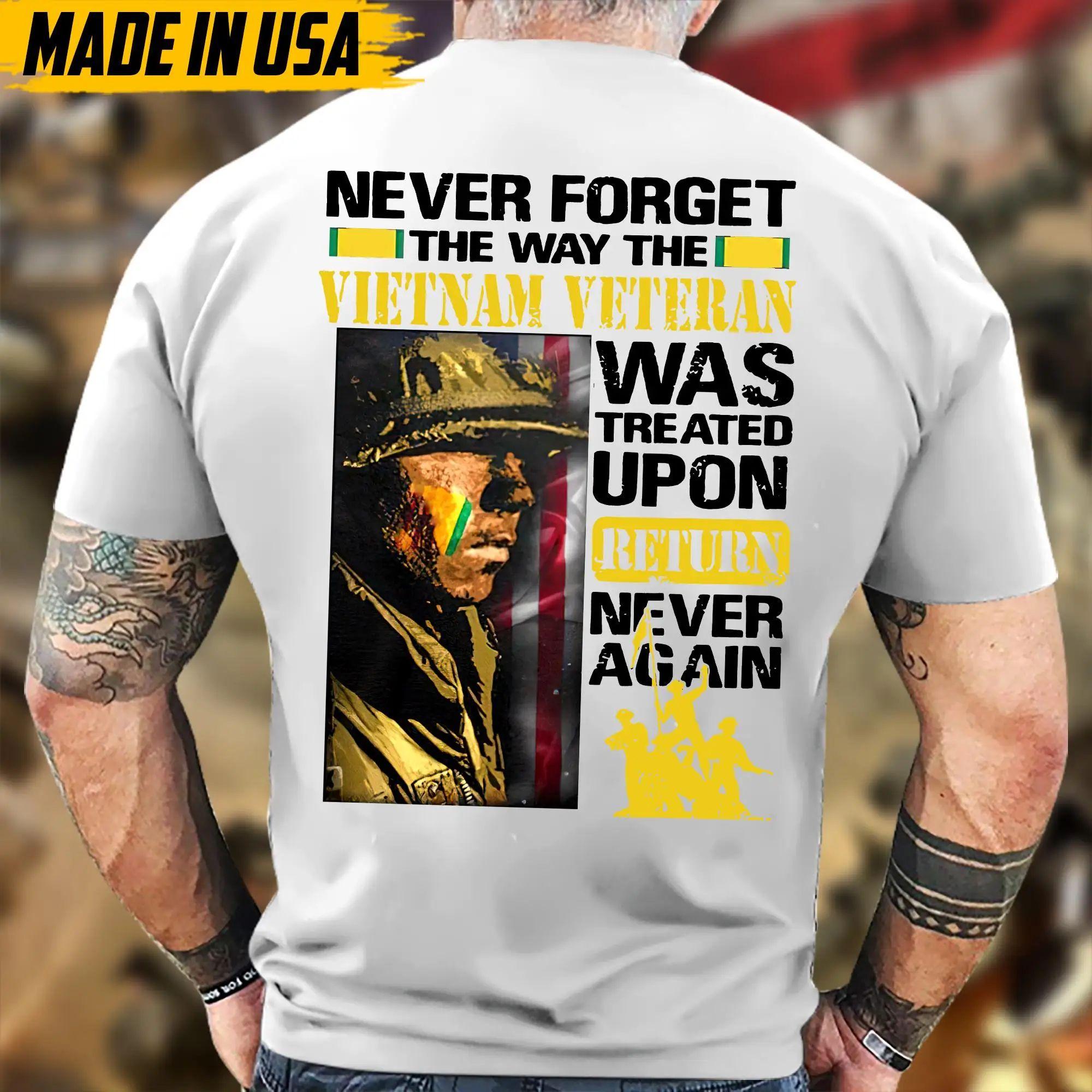 US Veteran Shirt Gift for Veteran Veteran Day Gift Never Forget The Way The Vietnam Veteran Was Treated Upon Return Never Again L