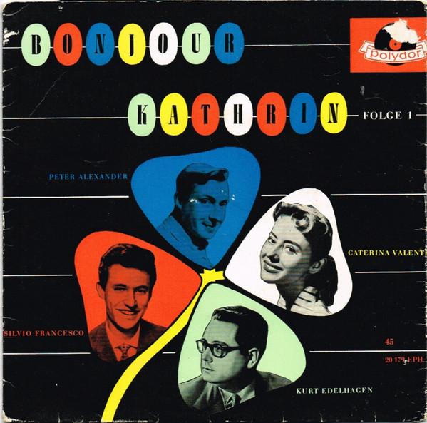 

7inch Record CATERINA VALENTE, SILVIO FRANCESCO, - Bonjour Kathrin Folge 1 20179EPH POLYDOR 1957 Germany Pop Used