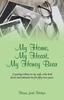 Buch My Home, My Heart, My Honey Bear : A Parting Tribute To My Wife, Who Both Loved and Tolerated Me for Fifty-two Years.