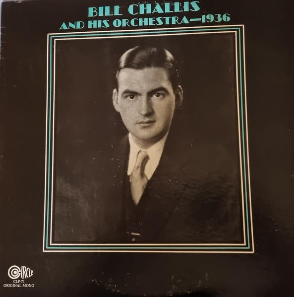 

Виниловая пластинка BILL CHALLIS HIS ORCHESTRA 1936 CLP71 Circle 1983 США Джаз Б/у
