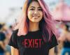 Exist Exit Sign Pop Cotton Unisex Tee T-Shirt