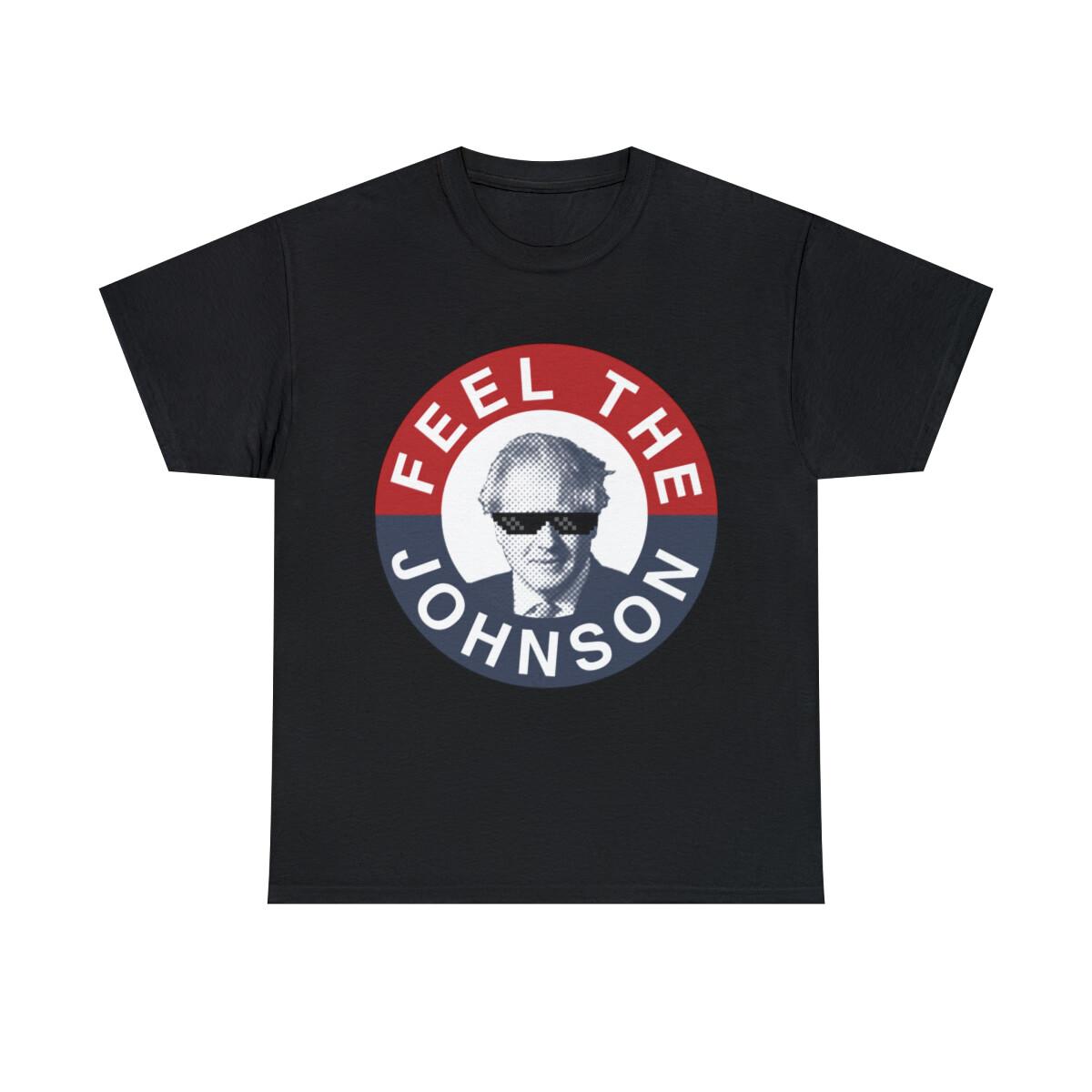 Feel The Boris Johnson - Conservative Party Graphic Tee Shirt, S-5XL XXXXL