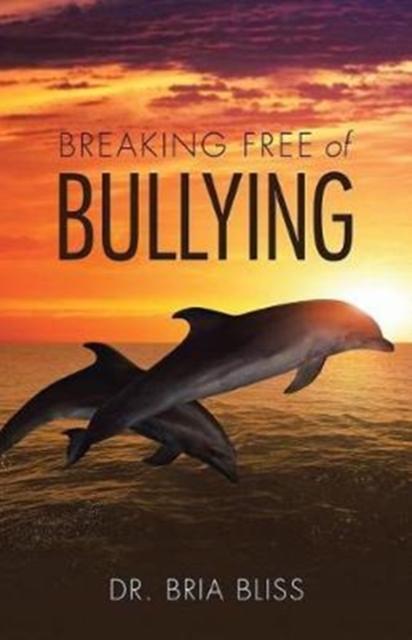 The Breaking Free of Bullying Book