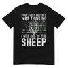 Your First Mistake Was Thinking I Was One of The Sheep T-Shirt