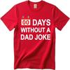 Unisex Summer Man Tshirt Zero Days Without A Dad Joke Short Sleeve Cotton ONeck Top Tees Hiphop Cheap Tshirt Bigger Size