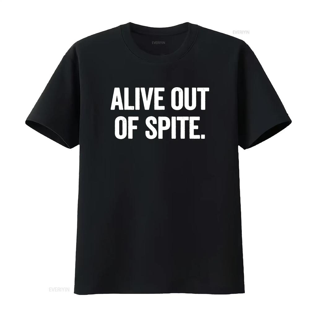 Alive Out Of Spite T Shirt Vintage Washed Top For Everyday Wear Streetwear Stretched Soft Unisex Slightly Graphic Versatile