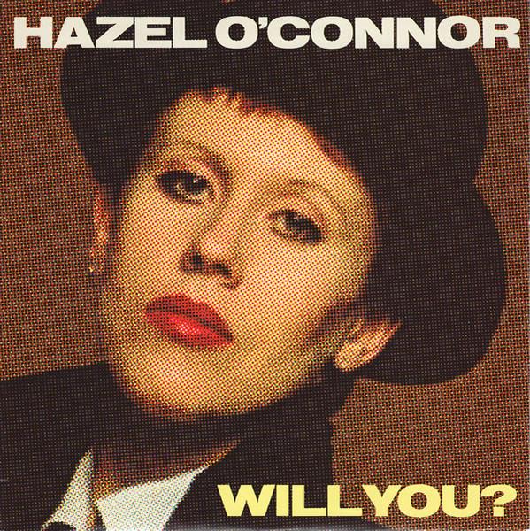 

7inch Record HAZEL O CONNOR - Will You AMS8131 A&M Records 1981 UK Pop Used