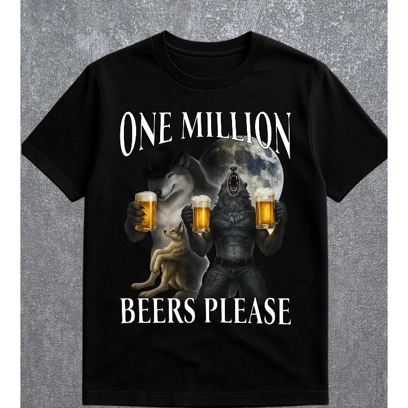 Unisexs One Million Beers Wolf Meme Dark Humor Tshirt Unisex Unisex Oversized Tee Streetwear Casual Short Sleeve Cotton Gen Z Top L