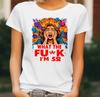 55th Ladies Birthday T-Shirt Funny Gift 50th 60th 65th 45th Age WTF Funny