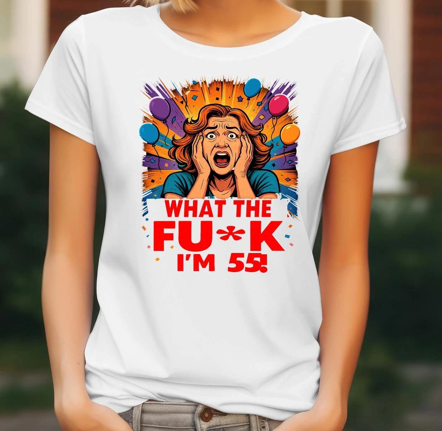 55th Ladies Birthday T-Shirt Funny Gift 50th 60th 65th 45th Age WTF Funny S