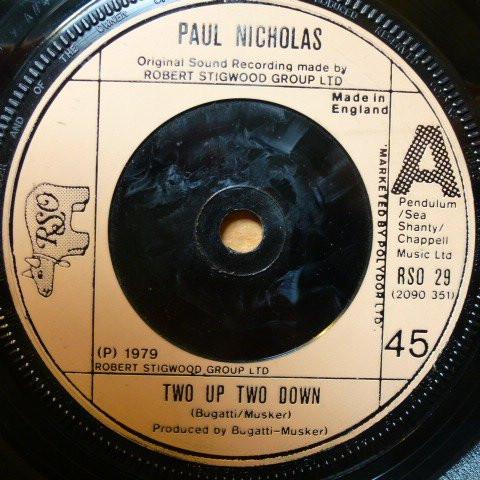 

7inch Record PAUL NICHOLAS - Two Up Two Down RSO29 RSO 1979 UK Pop Used