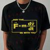Oversized May The Force Star Equation Funny Space Physics Humor Wars Motorbike T-shirt Casual M