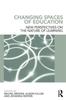 The Changing Spaces of Education : New Perspectives On the Nature of Learning Book