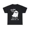 Feeling Cute Ghost Might Go Haunt Someone Later Graphic Tee Shirt, S-5XL