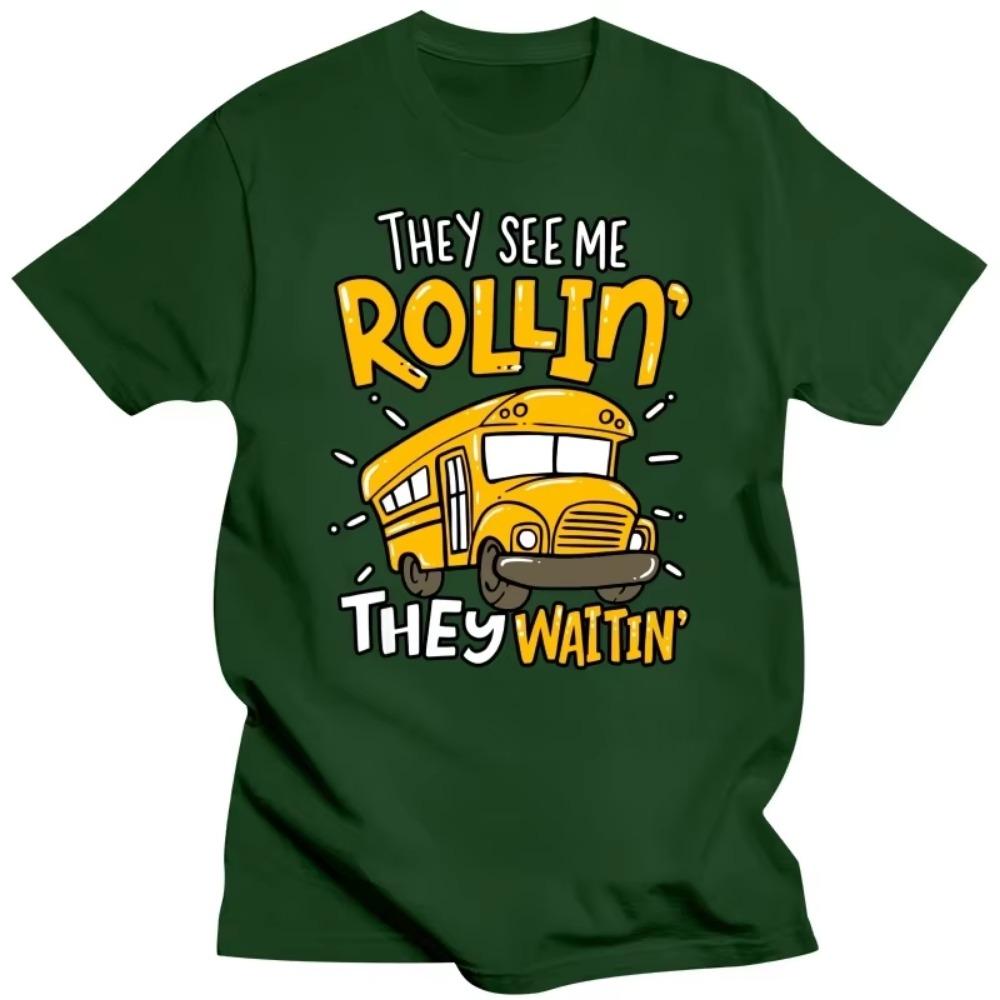 Funny School Bus Driver They See Me Rollin T Shirts Summer Style Graphic Cotton Streetwear Short Sleeve Birthday Gifts T-shirt