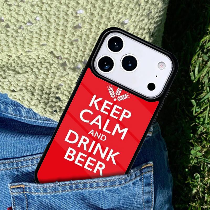 Keep Calm and Drink Beer Phone Case For iPhone 17 AIR 16 Pro Max 15 14 Pro 11 12 13 Shockproof Silicone Cover