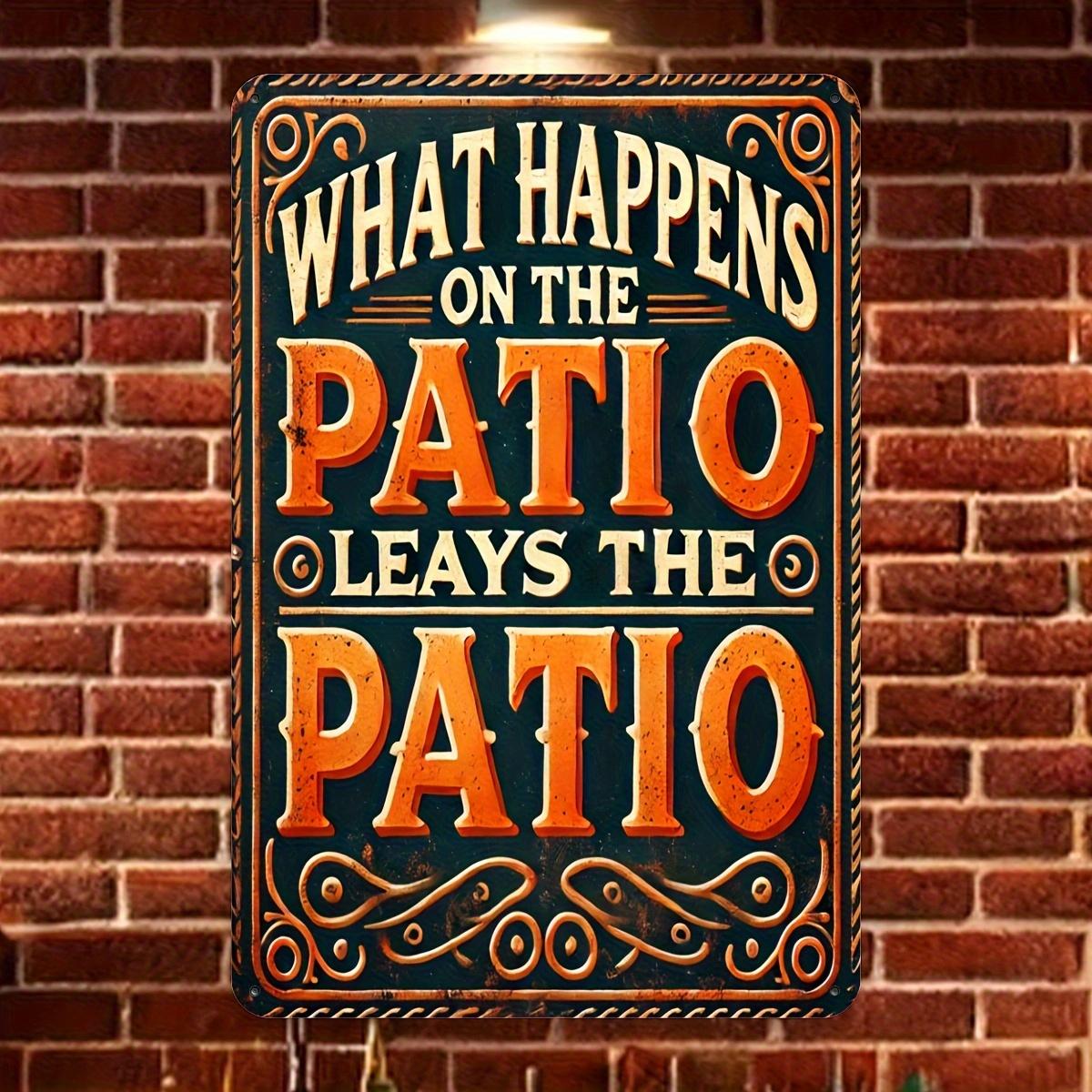 Vintage What Happens On The Patio Stays On The Patio Funny Barbecue Garden Retro High Definition Metal Tin Sign Wall Art HD 20x30cm(7.8x11.8inch)