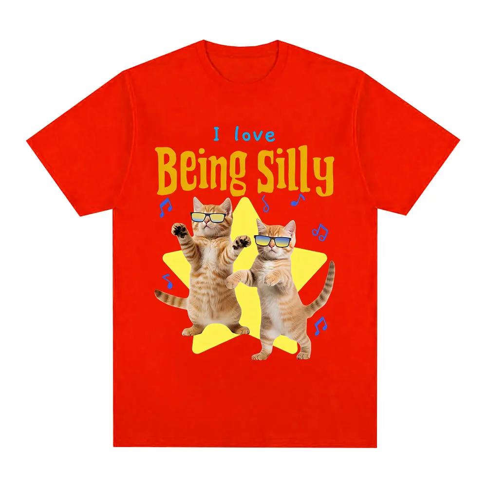 

I Love Being Silly Funny Cat Meme T Shirt Men Women Casual T-shirt Cotton Short Sleeve T-shirts Tops Streetwear 4XL