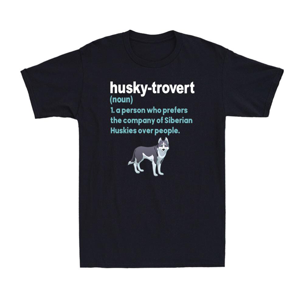 Husky-trovert Siberian Husky Humor Definition Introvert Dog Lover Men s T-Shirt S