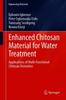 Kniha Enhanced Chitosan Material for Water Treatment : Applications of Multi-Functional Chitosan Derivative