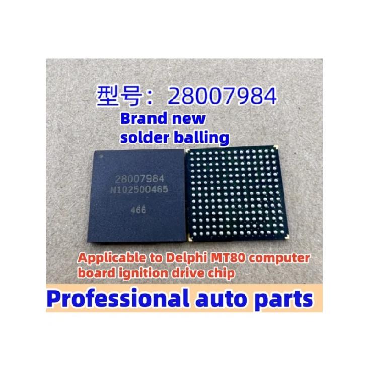 1 pcs/lot Original New 1PCS 28007984 BGA Car IC For Delphi MT80 Computer Board Car Chips