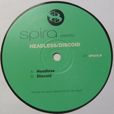 12inch Record SPIRA - Headless / Discoid SPI009 Spira 1997 UK Dance & Electronica Used