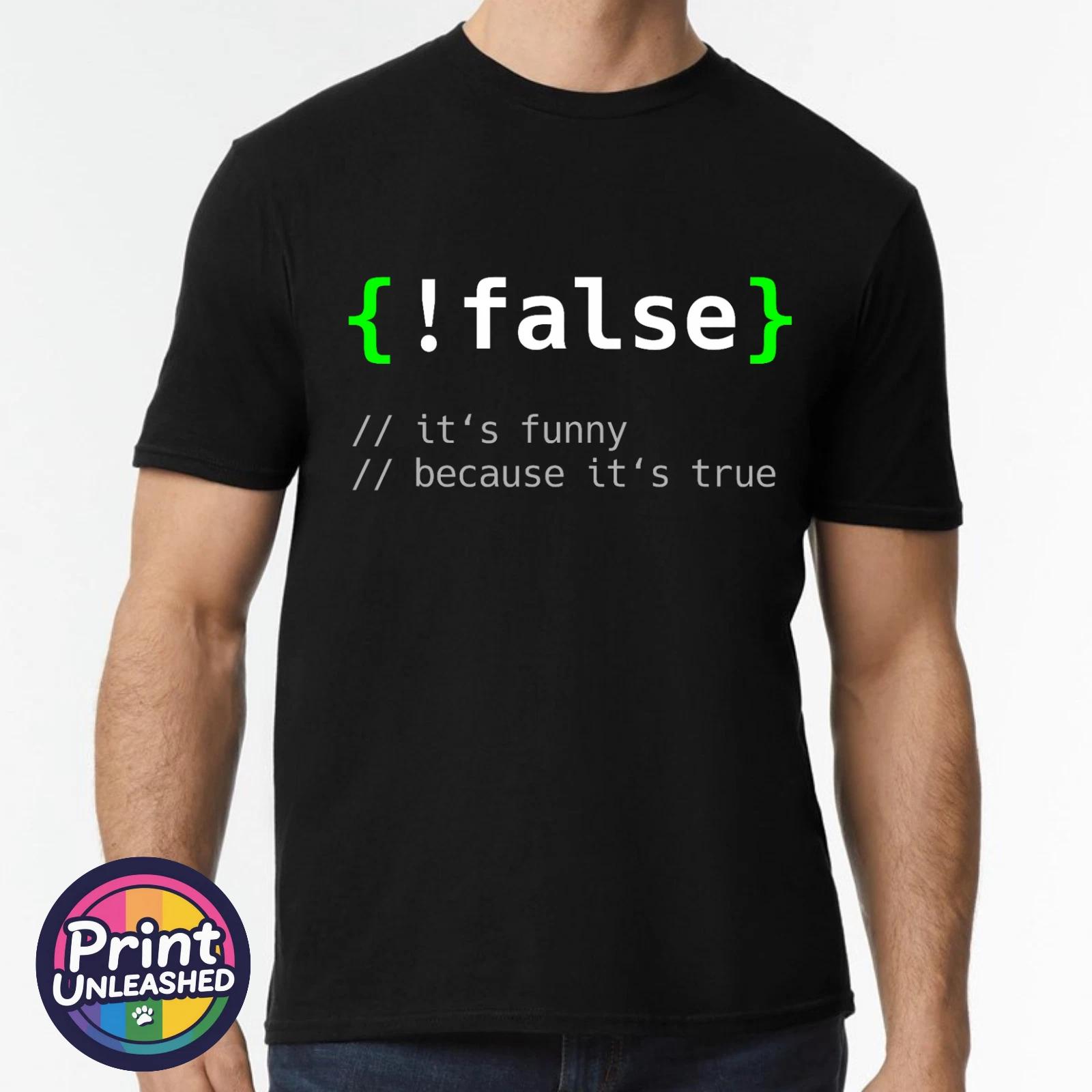 False Funny Programmer T-Shirt It s Funny Because It s True Retro Computer Tee 4XL