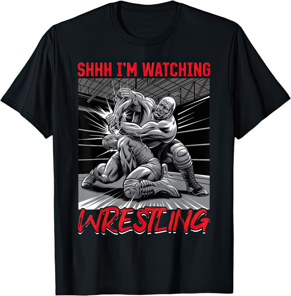Shhh I'm Watching Wrestling T Shirt