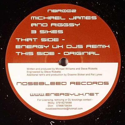 12inch Record MICHAEL JAMES & RIGGSY - 3 Sixes NBR002 Nosebleed Recor 2005 UK Dance & Electronica Used