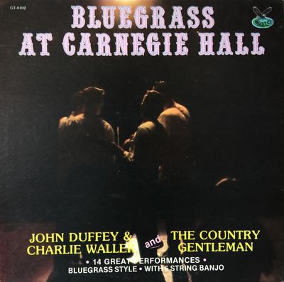 LP Record JOHN DUFFEY  CHARLIE WALLER  THE   Bluegrass At Carnegie Hall GT0102 GUSTO 1983 US Country Used