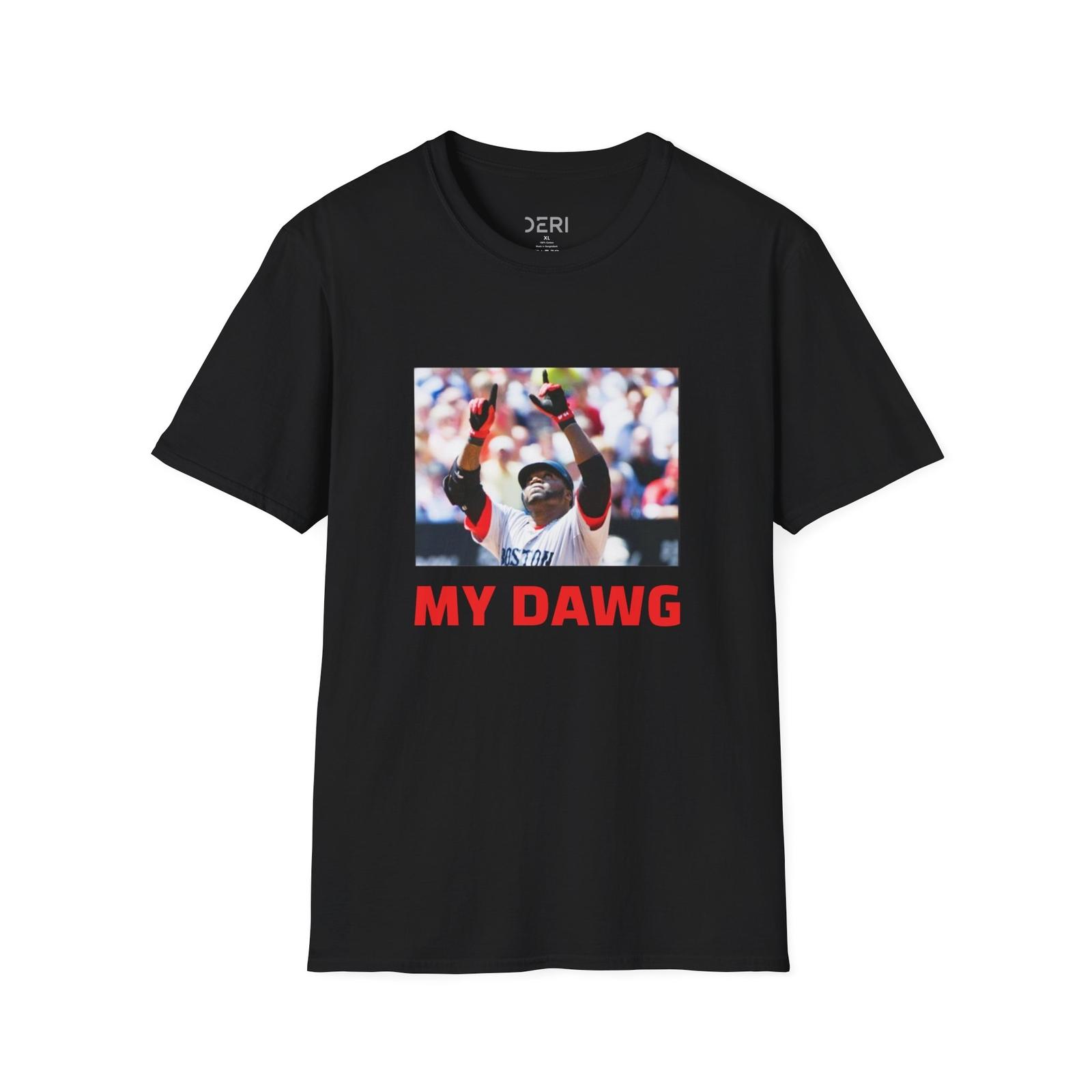 David Ortiz My Dawg T-Shirt Red Sox Fan Gift Baseball Lover Tee XXXXL