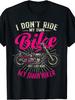 Unisex T-shirt Men's And Women's T-Shirt, Funny Biker Quote Graphic Tee, I Don't Ride My Own Bike But I Do Ride My
