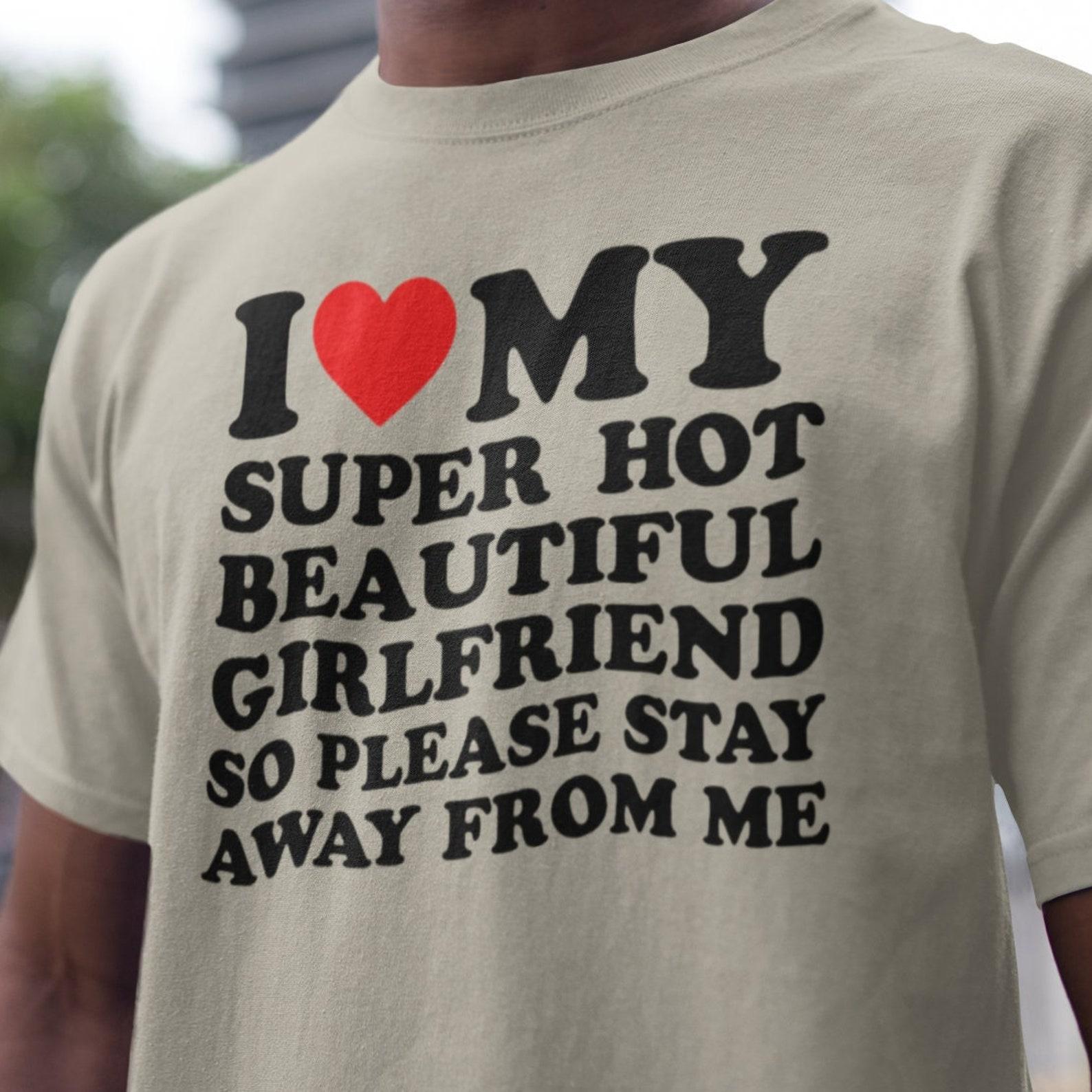 I Love My Girlfriend Shirt, I Heart My Girlfriend Shirts, Valentine Shirt, Funny Boyfriend shirt, Meme Y2k Tee, Hot Girlfriend T-shirt M