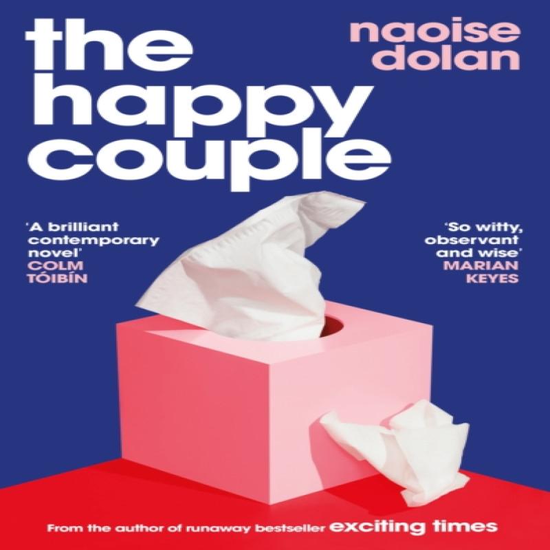 The Happy Couple by Naoise Dolan Hardback Book 9781474613491