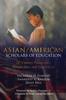 The Asian/American Scholars of Education : 21st Century Pedagogies, Perspectives, and Experiences : 18 Book
