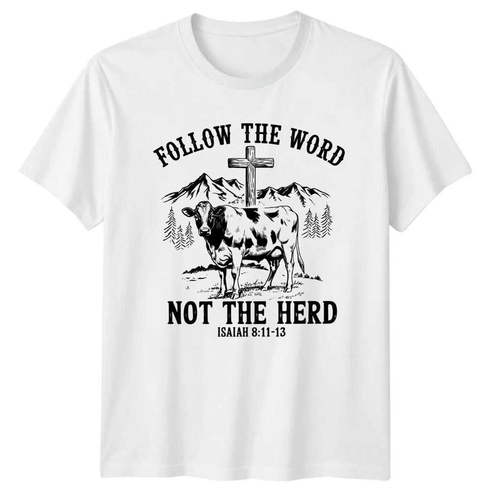 Follow The Word Not The Herd Isaiah 81113 Christian Cow TShirt S