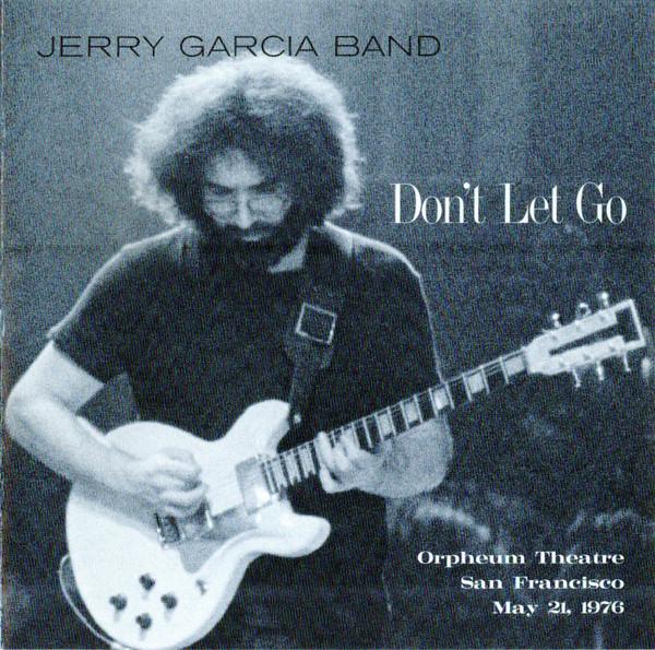 

CD JERRY GARCIA BAND - Don t Let Go (Orpheum Theatre, San GDCD4078 Arista, Gratefu 2001 US Rock Used