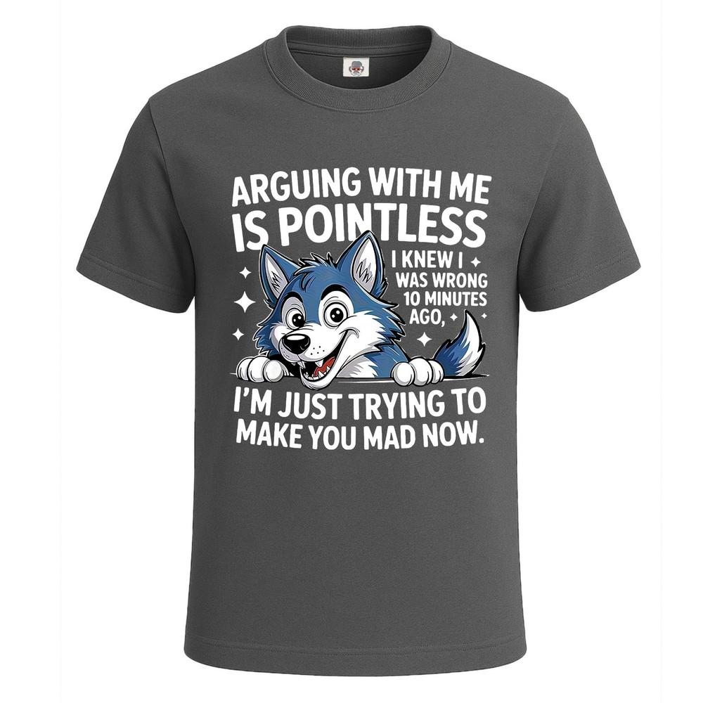 Arguing with me is pointless funny joke party novelty mens tshirt gift tee top 2XL
