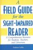 The A Field Guide for the Sight-Impaired Reader : A Comprehensive Resource for Students, Teachers, and Librarians Book