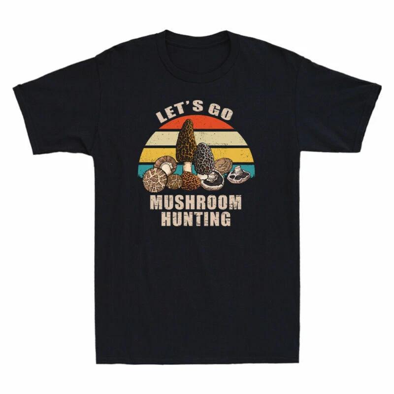Let s Go Mushroom Hunting Shirt Funny Mushroom Lovers Gift Vintage Men s T-Shirt XXL