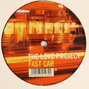

12inch Record LOVE PROJECT - Fast Car 541416501234 541 2004 Belgium Dance & Electronica Used