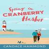 Spring In Cranberry Harbor by Candace Hammond Paperback Book 9781961864269