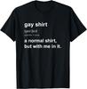 Funny Gay Pride Humour Saying T-Shirt For Men Women Gift T-Shirt